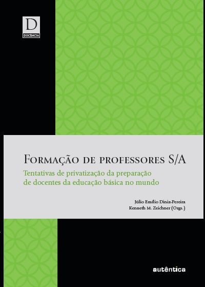 Formação De Professores S/A: Tentativas De Privatização Da Preparação De Docentes Da Educação Básica No Mundo