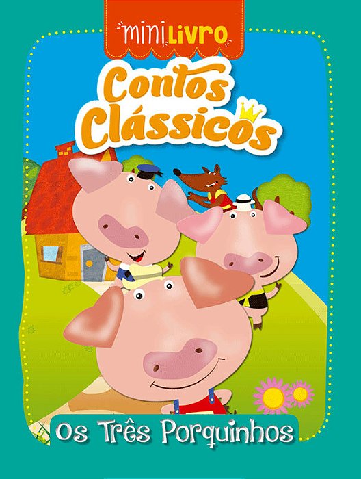 Contos Clássicos - Os Três Porquinhos