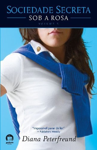 Sociedade Secreta: Sob A Rosa (Vol. 2)