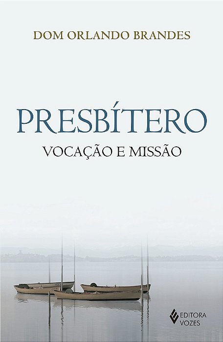 Presbítero Vocação E Missão