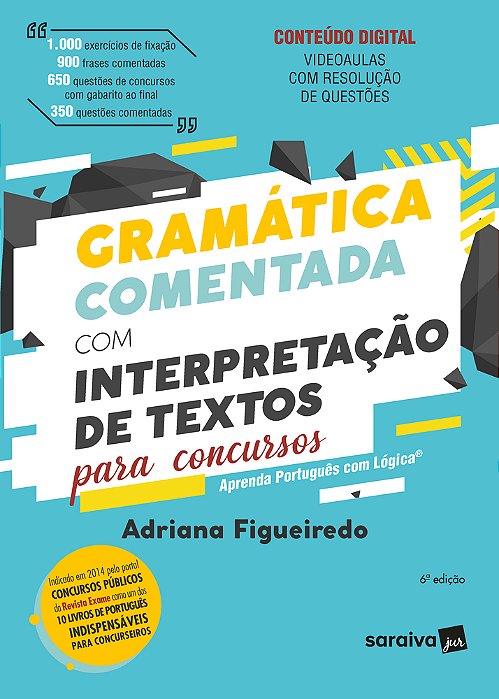Gramática Comentada Com Interpretação De Textos Para Concursos