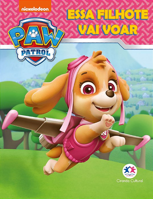 Patrulha Canina - Essa Filhote Vai Voar