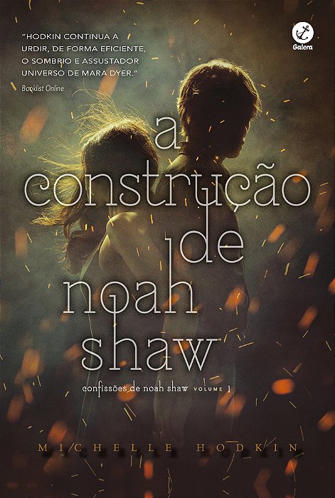 A Construção De Noah Shaw (Vol. 1 Confissões De Noah Shaw)
