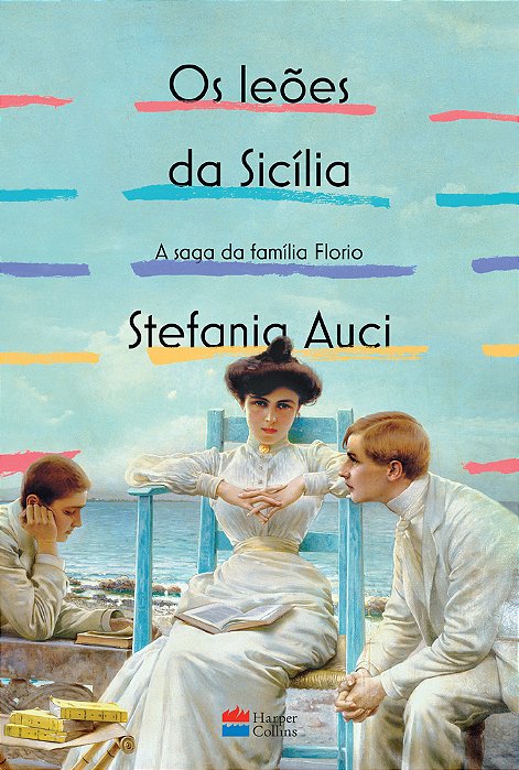 Os Leões Da Sicília (A Saga Da Família Florio Vol. 1)