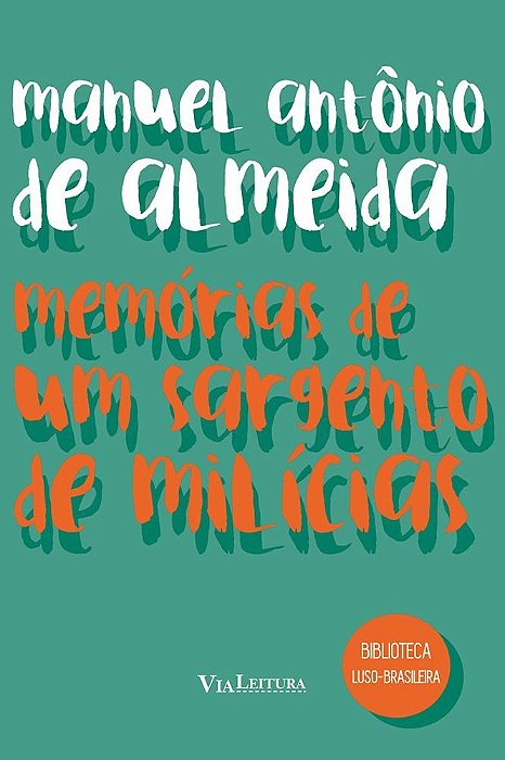 Memórias De Um Sargento De Milícias Coleção Biblioteca Luso-Brasileira