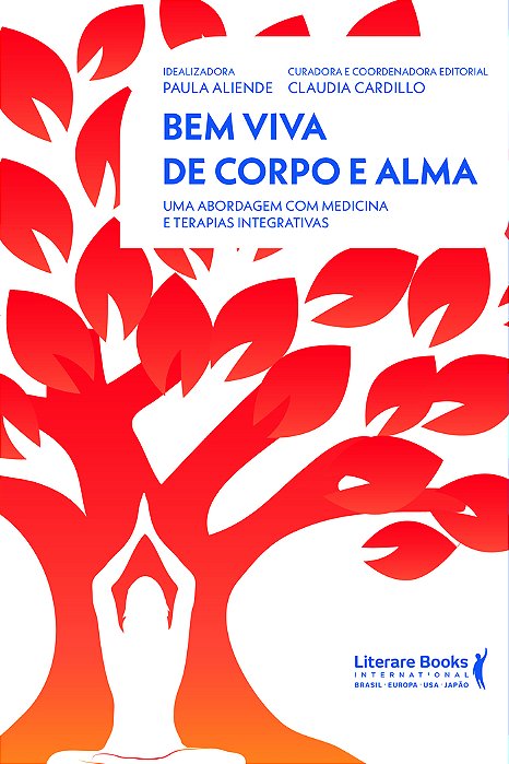 Bem Viva De Corpo E Alma Uma Abordagem Com Medicina E Terapias Integrativas