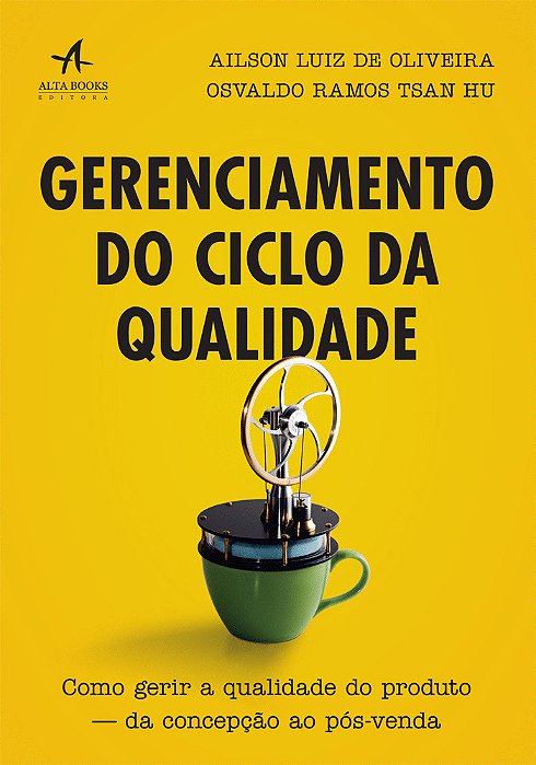 Gerenciamento Do Ciclo Da Qualidade Como Gerir A Qualidade Do Produto — Da Concepção Ao Pós-Venda