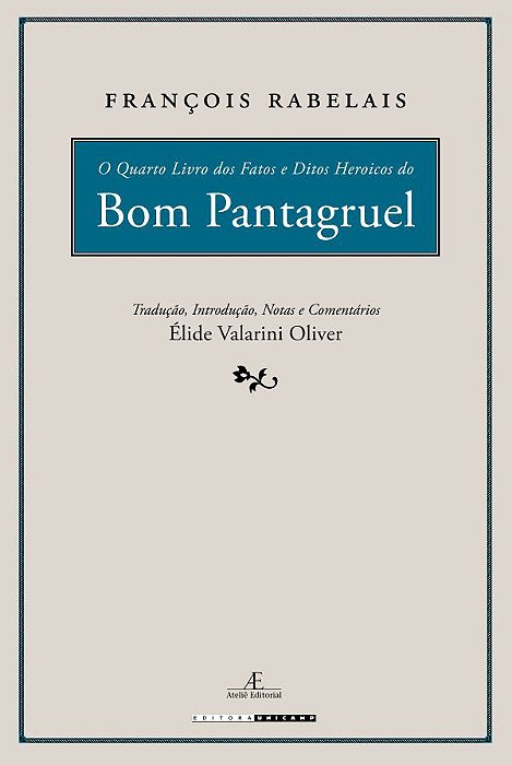 O Quarto Livro Dos Fatos E Ditos Heroicos Do Bom Pantagruel