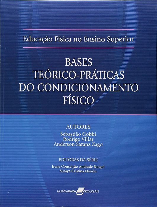 Educação Física No Ensino Superior - Bases Teórico-Práticas Do Condicionamento Físico