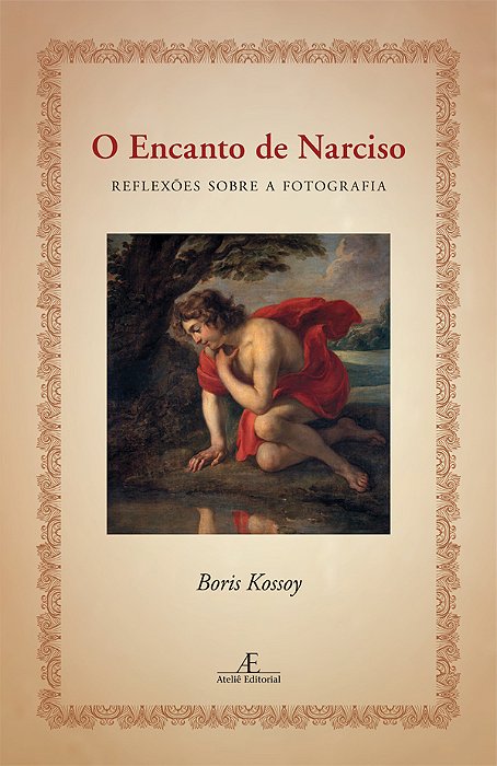 O Encanto De Narciso Reflexões Sobre A Fotografia
