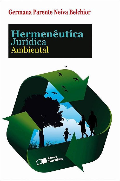 Hermenêutica Jurídica Ambiental - 1ª Edição De 2012