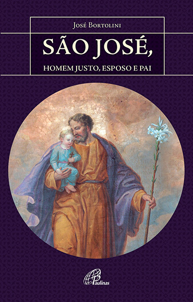 São José, Homem Justo, Esposo E Pai