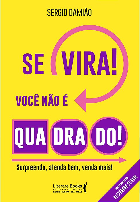 Se Vira! Você Não É Quadrado!