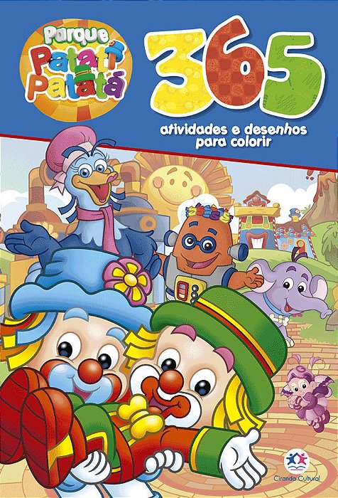 Patati Patatá - 365 Atividades E Desenhos Para Colorir