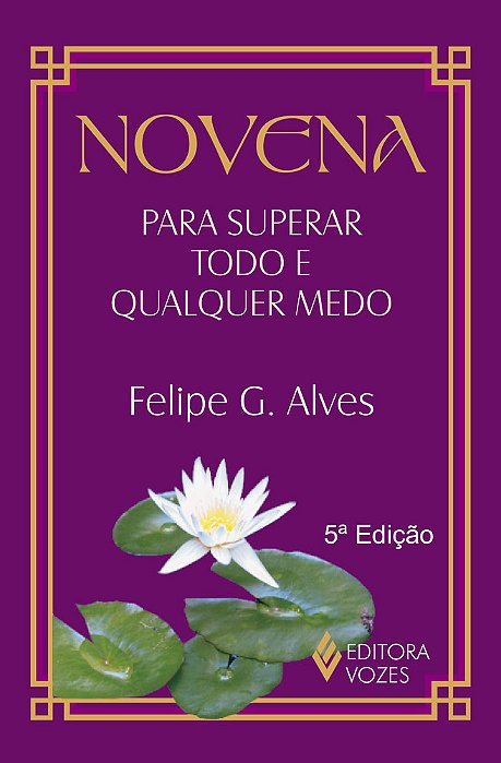 Novena Para Superar Todo E Qualquer Medo