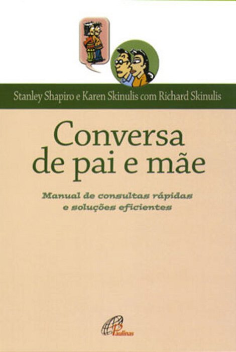 Conversa De Pai E Mãe Manual De Consultas Rápidas E Soluções Eficientes
