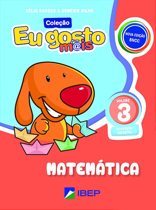 Eu Gosto Mais Matemática - Volume 3 Educação Infantil - Bncc
