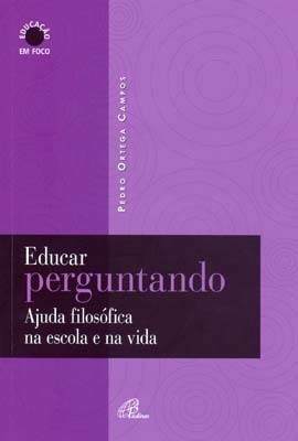 Educar Perguntando Ajuda Filosófica Na Escola E Na Vida