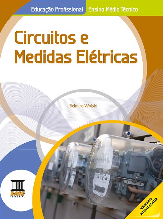 Circuitos E Medidas Elétricas 1 Ed