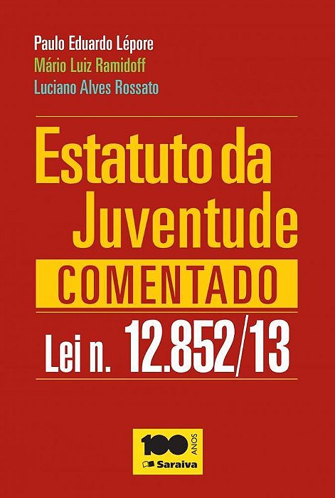 Estatuto Da Juventude Comentado: Lei Nº 12.852/13 - 1ª Edição De 2013