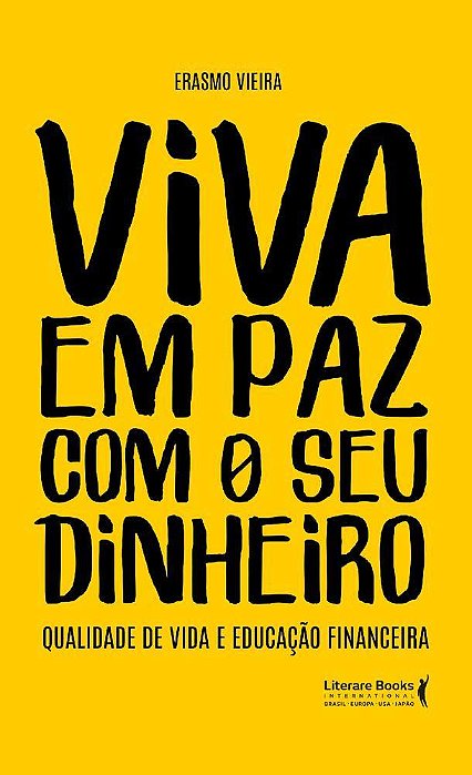 Viva Em Paz Com O Seu Dinheiro Qualidade De Vida E Educação Financeira