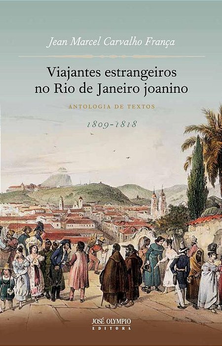 Viajantes Estrangeiros No Rio De Janeiro Joanino