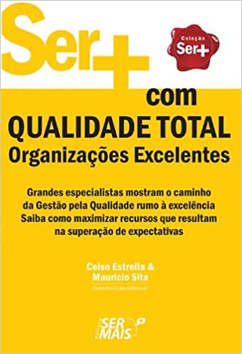 Ser + Com Qualidade Total Organizações Excelentes