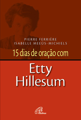 15 Dias De Oração Com Etty Hillesum