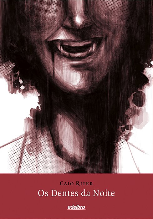 Os Dentes Da Noite (Ilustrada)