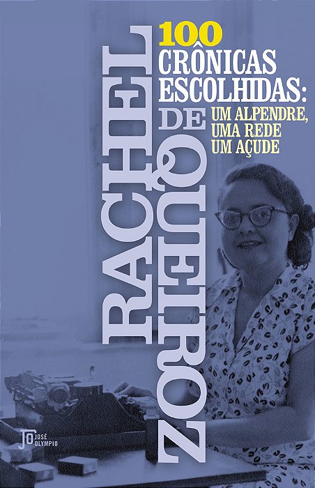100 Crônicas Escolhidas Um Alpendre, Uma Rede, Um Açude