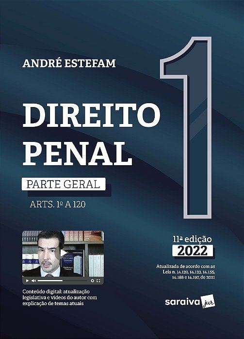 Direito Penal - Parte Geral (Arts. 1º A 120) - Vol. 1 - 11ª Edição 2022