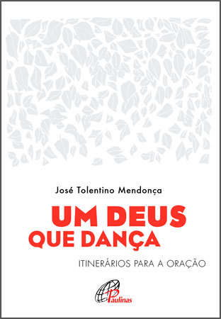 Um Deus Que Dança Itinerários Para A Oração