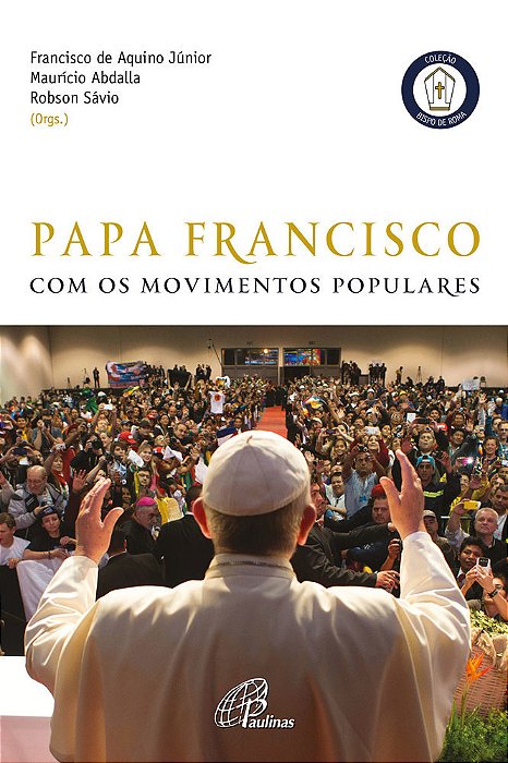 Papa Francisco Com Os Movimentos Populares