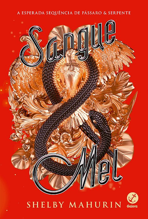 Sangue & Mel (Vol. 2 Pássaro & Serpente)