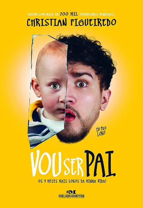 Eu Fico Loko. Vou Ser Pai (Autografado) Os 9 Meses Mais Lokos Da Minha Vida