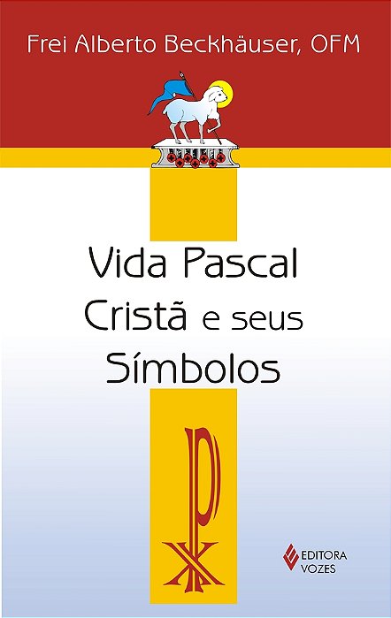 Vida Pascal Cristã E Seus Símbolos