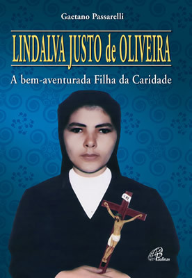 Lindalva Justo De Oliveira A Bem-Aventurada Filha Da Caridade