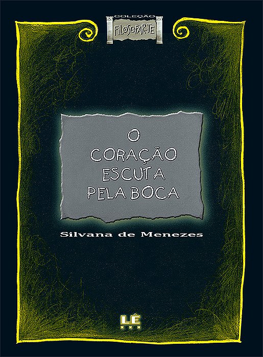 O Coração Escuta Pela Boca