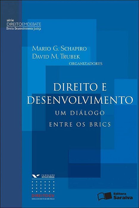 Direito E Desenvolvimento: Um Diálogo Entre Os Bricsl - 1ª Edição De 2012