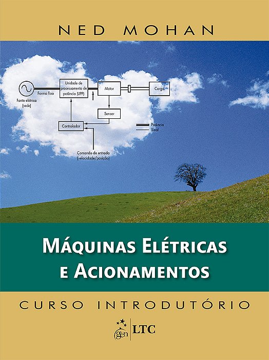 Máquinas Elétricas E Acionamentos - Curso Introdutório