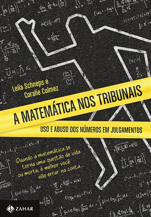 A Matemática Nos Tribunais Uso E Abuso Dos Números Em Julgamentos