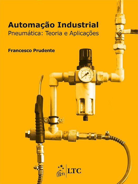 Automação Industrial - Pneumática - Teoria E Aplicações