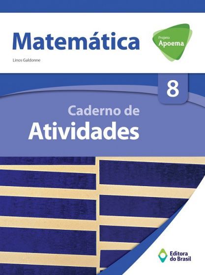 Projeto Apoema Matemática - Caderno De Atividades - 8º Ano - Ensino Fundamental II