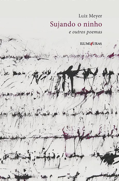 Sujando O Ninho E Outros Poemas