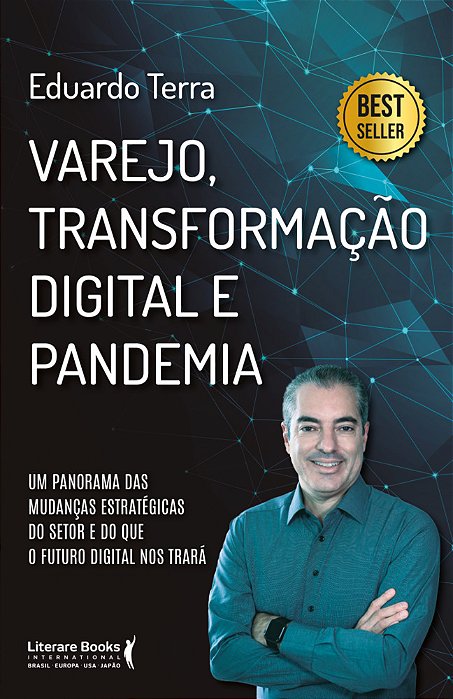 Varejo, Transformação Digital E Pandemia Um Panorama Das Mudanças Estratégicas Do Setor E Do Que O Futuro Digital Nos Trará