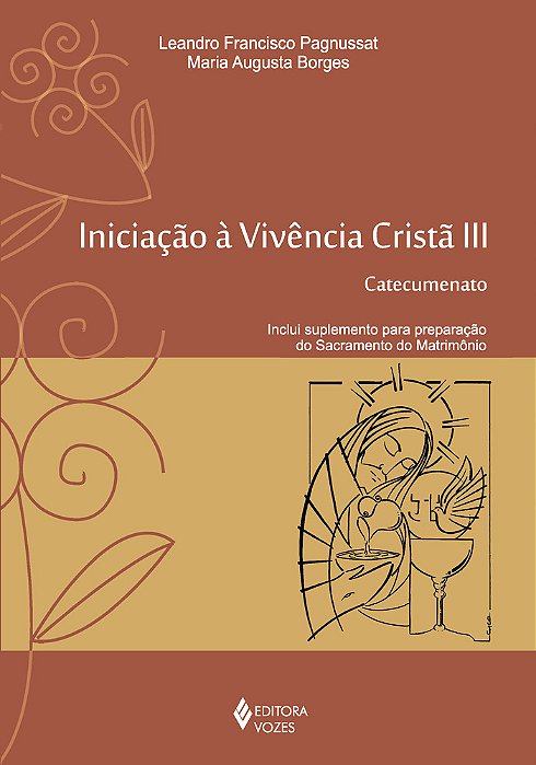 Iniciação À Vivência Cristã Vol. III Catecumenato