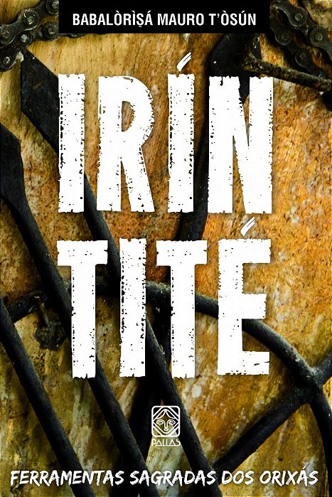 Irin Tité Ferramentas Sagradas Dos Orixás
