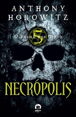 O Poder Dos Cinco: Necrópolis (Vol. 4) Necrópolis