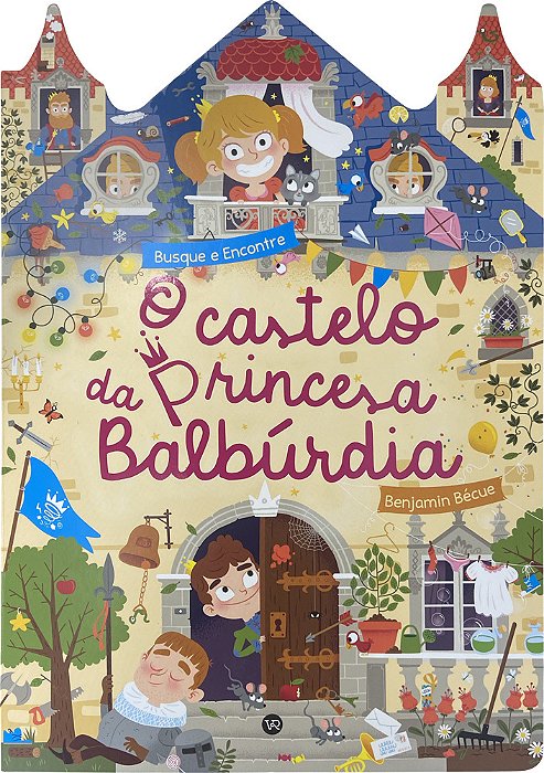 O Castelo Da Princesa Balbúrdia..-