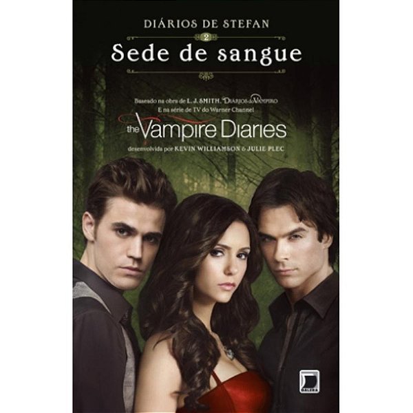 Diários De Stefan: Sede De Sangue (Vol. 2)